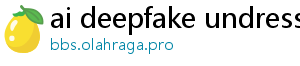 ai deepfake undress